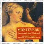MONTEVERDI - Quarto libro dei Madrigali - Concerto Italiano/Alessandrini