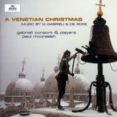 GABRIELI; DE RORE - A Venetian Christmas - Gabrieli Consort/ McCreesh