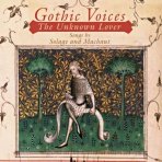 SOLAGE/MACHAUT - The Unknown Lover - Gothic Voices