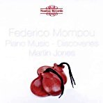 MOMPOU - Piano Music - Discoveries (CD 2) - Martin Jones