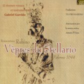 RUBINO (CAVALLI, DEL BUONO) - Vêpres du Stellario (1) - o.l.v. Garrido