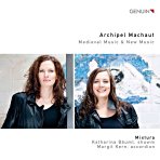 MACHAUT ET AL. - Archipel Machaut - Mixtura